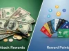 Cashback Rewards vs Reward Points: Which Should You Choose? Cashback Rewards vs Reward Points Which Should You Choose